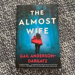 The Almost Wife - Gail Anderson-Daragatz